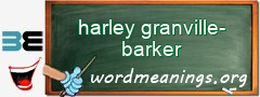 WordMeaning blackboard for harley granville-barker